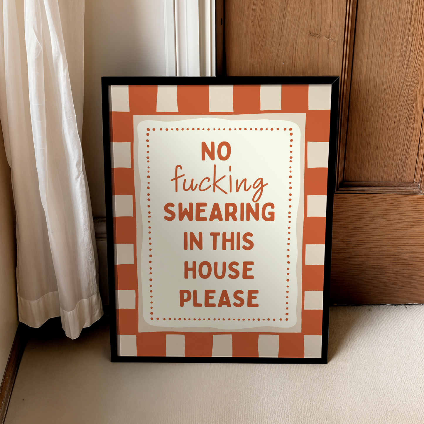 No fucking swearing in this house please | UNFRAMED PRINT