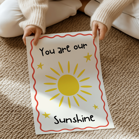 You are our Sunshine | UNFRAMED PRINT