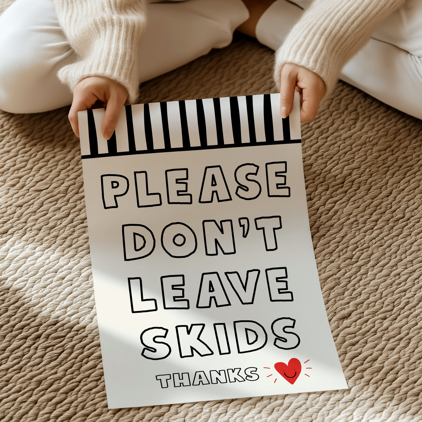 Please don't leave skids. Thanks | UNFRAMED PRINT