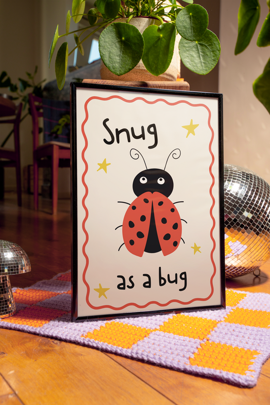 Snug as a bug | UNFRAMED PRINT