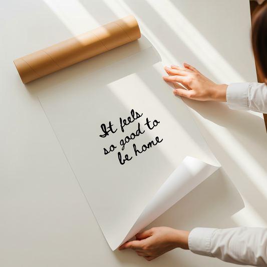 It feels so good to be home | UNFRAMED PRINT