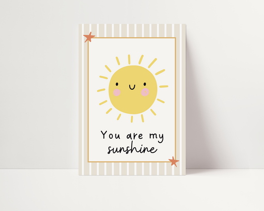 You are my sunshine | UNFRAMED PRINT