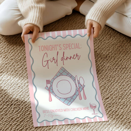 Tonight's special: Girl dinner  | UNFRAMED PRINT