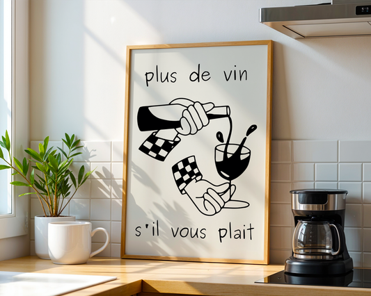 plus de vin s'il vous plait  | UNFRAMED PRINT