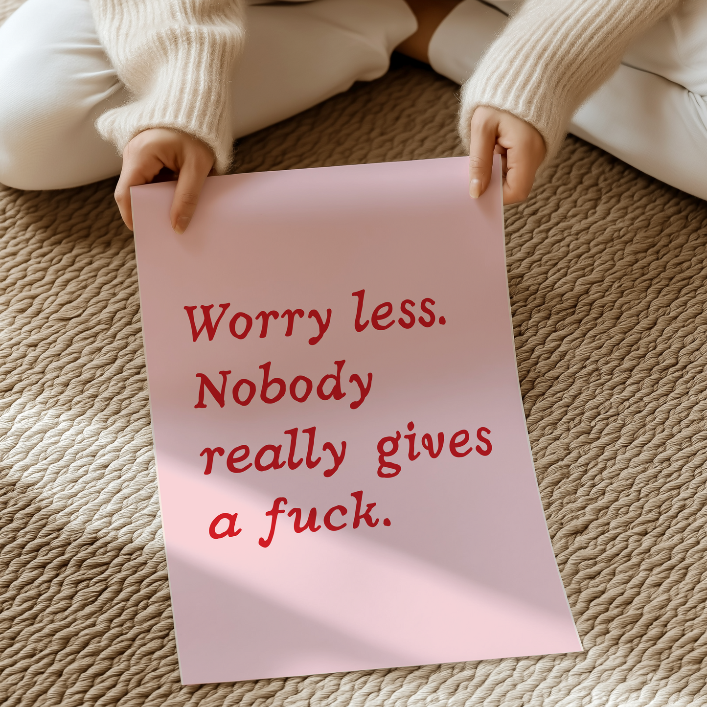 Worry less, nobody really gives a fuck. | UNFRAMED PRINT