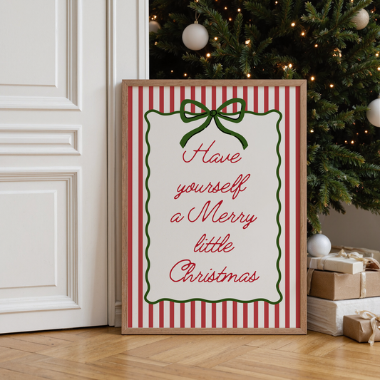 Have  yourself a Merry little Christmas | UNFRAMED PRINT
